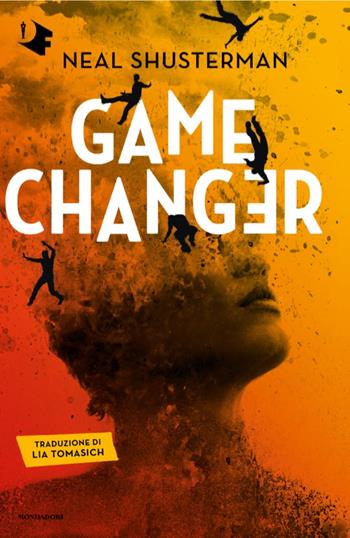 Game changer. Ediz. italiana - Neal Shusterman - Libro Mondadori 2025, Oscar Fantastica | Libraccio.it
