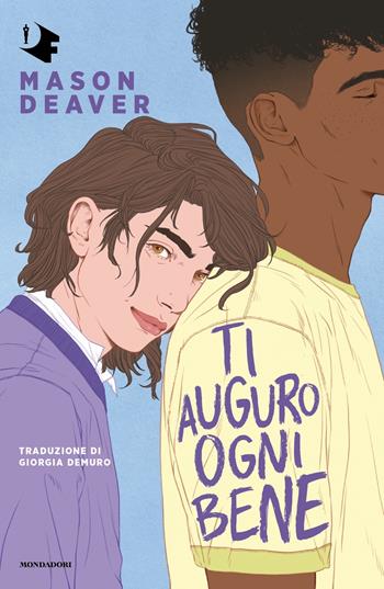 Ti auguro ogni bene - Mason Deaver - Libro Mondadori 2023, Oscar fabula | Libraccio.it