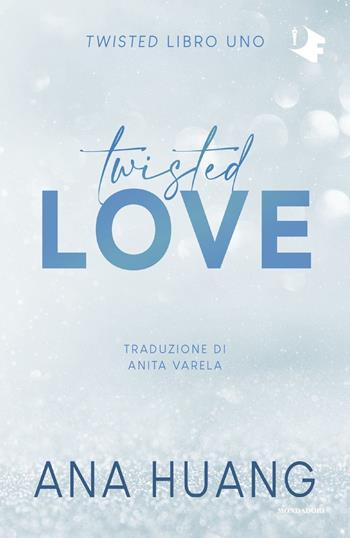 Twisted love. Ediz. italiana - Ana Huang - Libro Mondadori 2023, Oscar fantastica | Libraccio.it