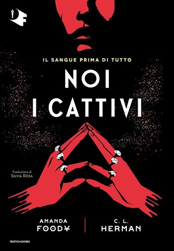 Noi i cattivi - Amanda Foody, Christine Lynn Herman - Libro Mondadori 2023, Oscar fantastica | Libraccio.it