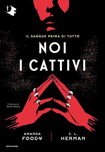 Noi i cattivi - Amanda Foody, Christine Lynn Herman - Libro Mondadori 2023, Oscar fantastica original | Libraccio.it