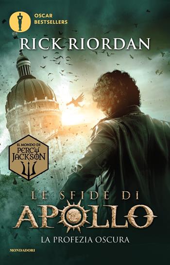 La profezia oscura. Le sfide di Apollo. Vol. 2 - Rick Riordan - Libro Mondadori 2023, Oscar bestsellers | Libraccio.it