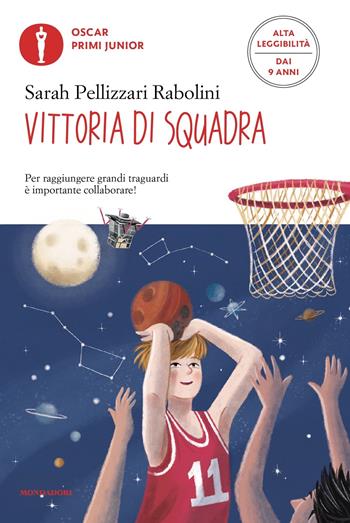 Vittoria di squadra. Ediz. ad alta leggibilità - Sarah Pellizzari Rabolini - Libro Mondadori 2023, Oscar primi junior | Libraccio.it