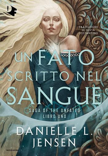 Un fato scritto nel sangue - Danielle L. Jensen - Libro Mondadori 2025, Oscar fantastica original | Libraccio.it