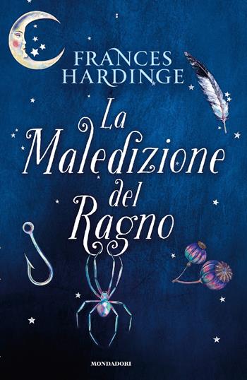 La maledizione del ragno - Frances Hardinge - Libro Mondadori 2023, I Grandi | Libraccio.it