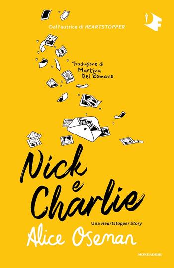Nick e Charlie. Una Heartstopper story - Alice Oseman - Libro Mondadori 2022, Oscar fantastica | Libraccio.it
