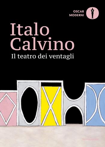 Il teatro dei ventagli - Italo Calvino - Libro Mondadori 2023, Oscar moderni | Libraccio.it