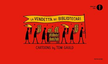 La vendetta dei bibliotecari. Ediz. italiana - Tom Gauld - Libro Mondadori 2024, Oscar Ink | Libraccio.it