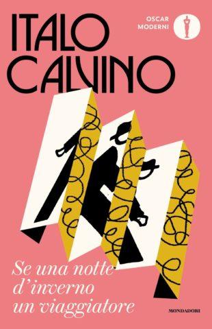 Se una notte d'inverno un viaggiatore - Italo Calvino - Libro Mondadori 2022, Oscar moderni | Libraccio.it