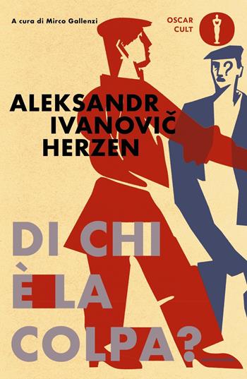 Di chi è la colpa? - Aleksandr Herzen - Libro Mondadori 2023, Oscar classici. Serie cult | Libraccio.it