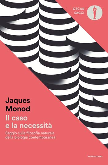 Il caso e la necessità. Saggio sulla filosofia naturale della biologia contemporanea - Jacques Monod - Libro Mondadori 2022, Nuovi oscar saggi | Libraccio.it