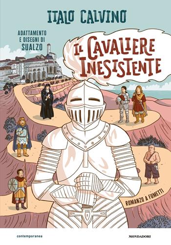 Il cavaliere inesistente. Romanzo a fumetti - Italo Calvino - Libro Mondadori 2024, Contemporanea | Libraccio.it