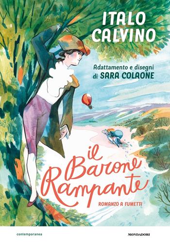 Il barone rampante. Romanzo a fumetti - Italo Calvino - Libro Mondadori 2023, Contemporanea | Libraccio.it