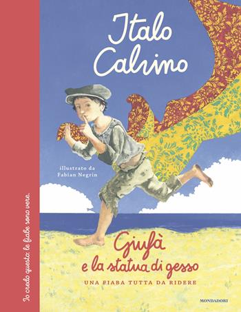 Giufà e la statua di gesso. Una fiaba tutta da ridere. Ediz. a colori - Italo Calvino - Libro Mondadori 2023, Leggere le figure | Libraccio.it