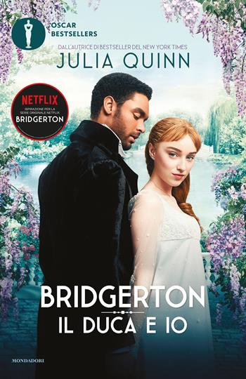 Il duca e io. Serie Bridgerton. Ediz. speciale. Vol. 1 - Julia Quinn - Libro Mondadori 2022, Oscar bestsellers | Libraccio.it