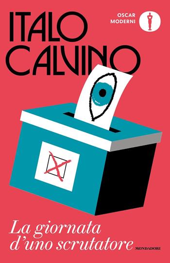 La giornata d'uno scrutatore - Italo Calvino - Libro Mondadori 2023, Oscar moderni | Libraccio.it