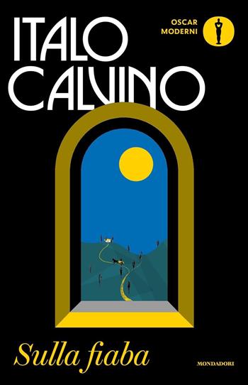 Sulla fiaba - Italo Calvino - Libro Mondadori 2023, Oscar moderni | Libraccio.it