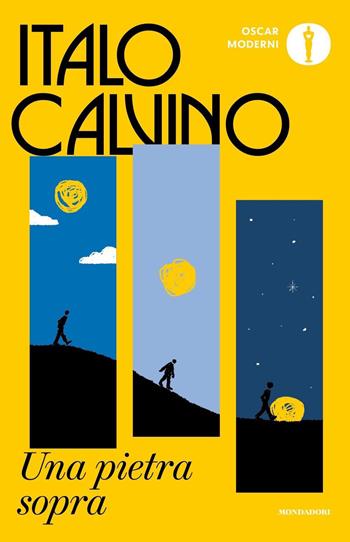 Una pietra sopra - Italo Calvino - Libro Mondadori 2023, Oscar moderni | Libraccio.it