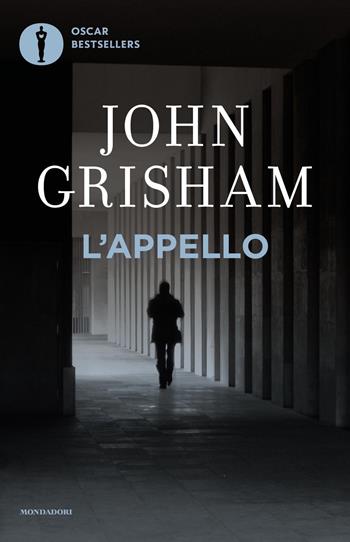 L'appello - John Grisham - Libro Mondadori 2022, Oscar bestsellers | Libraccio.it