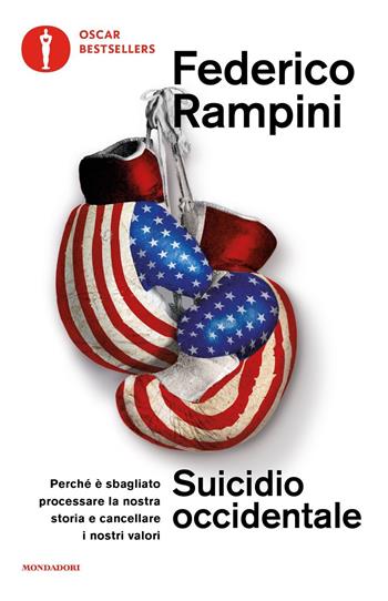 Suicidio occidentale - Federico Rampini - Libro Mondadori 2023, Oscar bestsellers | Libraccio.it