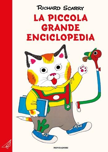 La piccola grande enciclopedia. Ediz. a colori - Richard Scarry - Libro Mondadori 2023, I libri di Richard Scarry | Libraccio.it