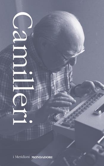 Storie di Montalbano. 1994-2019 - Andrea Camilleri - Libro Mondadori 2023, I Meridiani | Libraccio.it