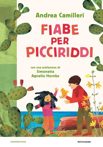 Fiabe per picciriddi. Ediz. a colori - Andrea Camilleri - Libro Mondadori 2023, Contemporanea | Libraccio.it