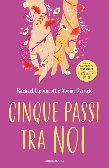 Cinque passi tra noi - Rachael Lippincott, Alyson Derrick - Libro Mondadori 2024, Chrysalide | Libraccio.it