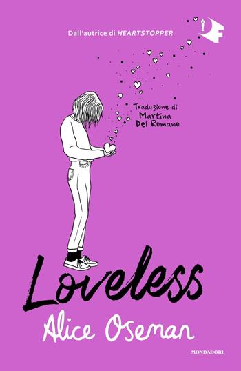 Loveless - Alice Oseman - Libro Mondadori 2022, Oscar fantastica | Libraccio.it