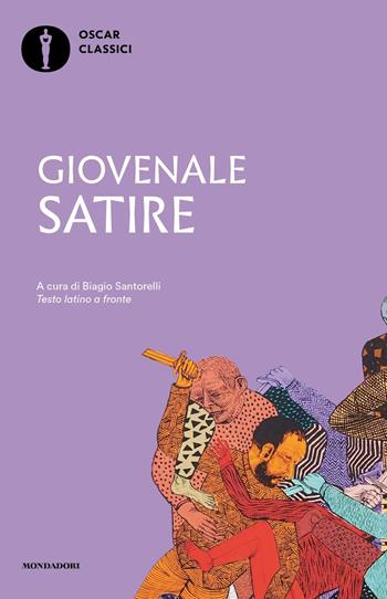 Satire. Testo latino a fronte - Decimo Giunio Giovenale - Libro Mondadori 2023, Nuovi oscar classici | Libraccio.it