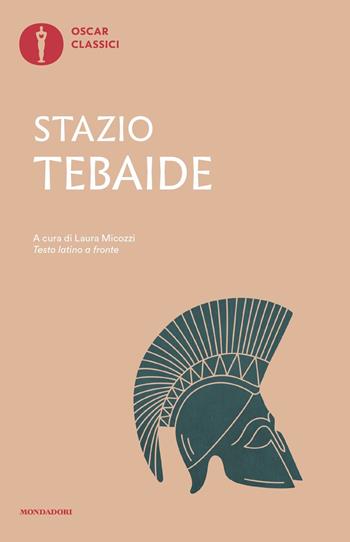 Tebaide. Testo latino a fronte - Publio P. Stazio - Libro Mondadori 2023, Nuovi oscar classici | Libraccio.it