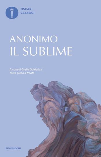 Il sublime. Testo greco a fronte - Anonimo - Libro Mondadori 2023, Nuovi oscar classici | Libraccio.it