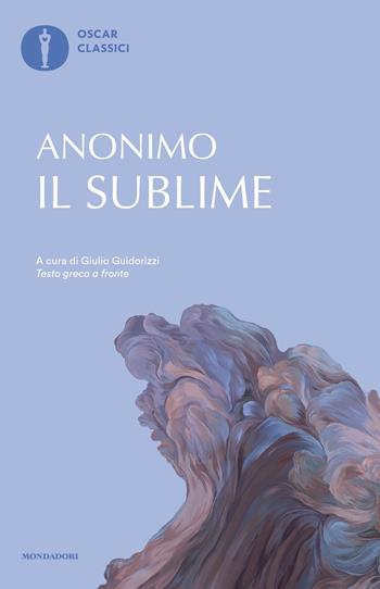 Il sublime. Testo greco a fronte - Anonimo - Libro Mondadori 2023, Nuovi oscar classici | Libraccio.it