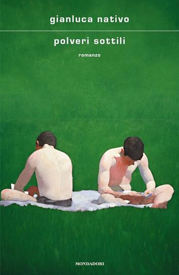 Polveri sottili - Gianluca Nativo - Libro Mondadori 2023, Scrittori italiani e stranieri | Libraccio.it