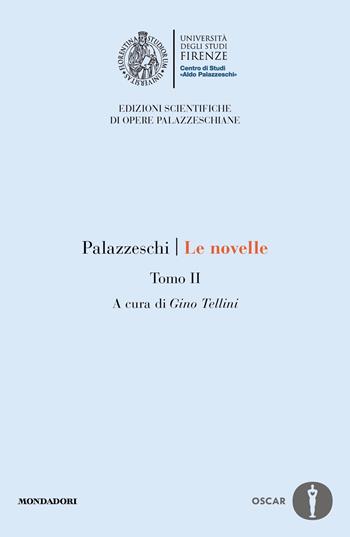 Le novelle. Vol. 2 - Aldo Palazzeschi - Libro Mondadori 2023, Oscar varia | Libraccio.it