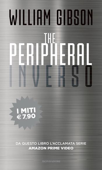 Inverso - William Gibson - Libro Mondadori 2023, I miti | Libraccio.it