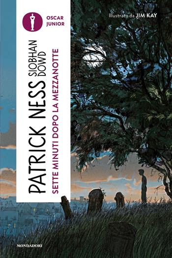 Sette minuti dopo la mezzanotte - Patrick Ness, Siobhan Dowd - Libro Mondadori 2023, Oscar junior | Libraccio.it