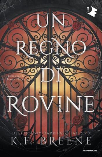 Un regno di rovine - K.F. Breene - Libro Mondadori 2024, Oscar fantastica fabula | Libraccio.it