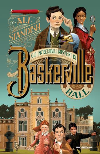 Gli incredibili misteri di Baskerville Hall - Ali Standish - Libro Mondadori 2023, I Grandi | Libraccio.it