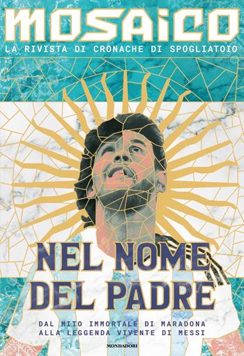 Mosaico. Nel nome del padre - Stefano Bagnasco, Giulio Incagli, Marco Gaetani - Libro Mondadori 2023, Gaia | Libraccio.it