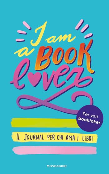 I am a booklover. Il journal per chi ama i libri  - Libro Mondadori 2023, Varia | Libraccio.it