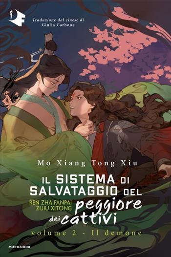 Il demone. Il sistema di salvataggio del peggiore dei cattivi. Vol. 2 - Mo Xiang Tong Xiu - Libro Mondadori 2025, Oscar fantastica | Libraccio.it