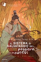 Fili rossi. Il sistema di salvataggio del peggiore dei cattivi. Vol. 4