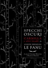 Specchi oscuri. Carmilla e altri incubi