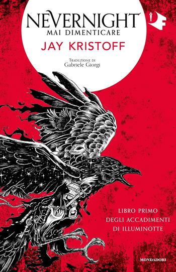 Mai dimenticare. Nevernight (Libro primo degli accadimenti di Illuminotte) - Jay Kristoff - Libro Mondadori 2023, Oscar fantastica paperback | Libraccio.it