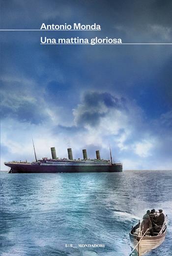 Una mattina gloriosa - Antonio Monda - Libro Mondadori 2026, Scrittori italiani e stranieri | Libraccio.it