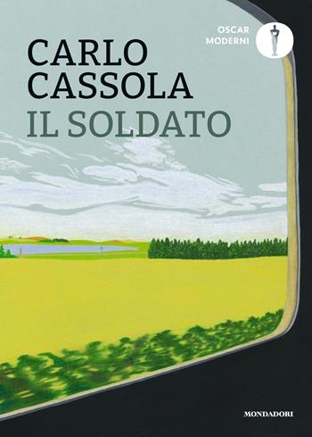 Il soldato - Carlo Cassola - Libro Mondadori 2024, Oscar moderni | Libraccio.it