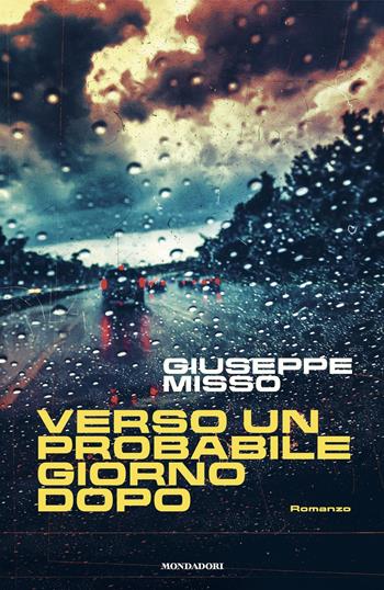 Verso un probabile giorno dopo - Giuseppe Misso - Libro Mondadori 2024, Omnibus | Libraccio.it