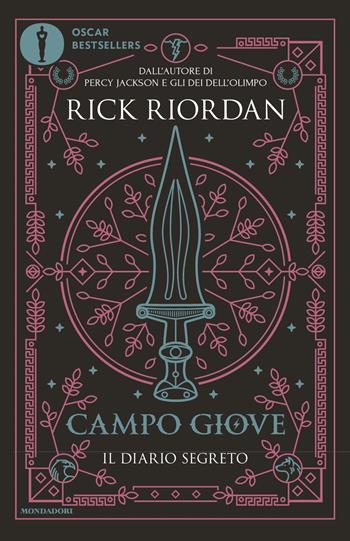 Campo Giove. Il diario segreto - Rick Riordan - Libro Mondadori 2023, Oscar bestsellers | Libraccio.it