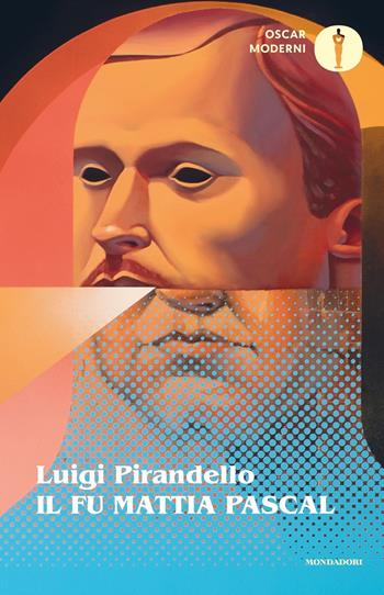 Il fu Mattia Pascal - Luigi Pirandello - Libro Mondadori 2023, Oscar moderni | Libraccio.it